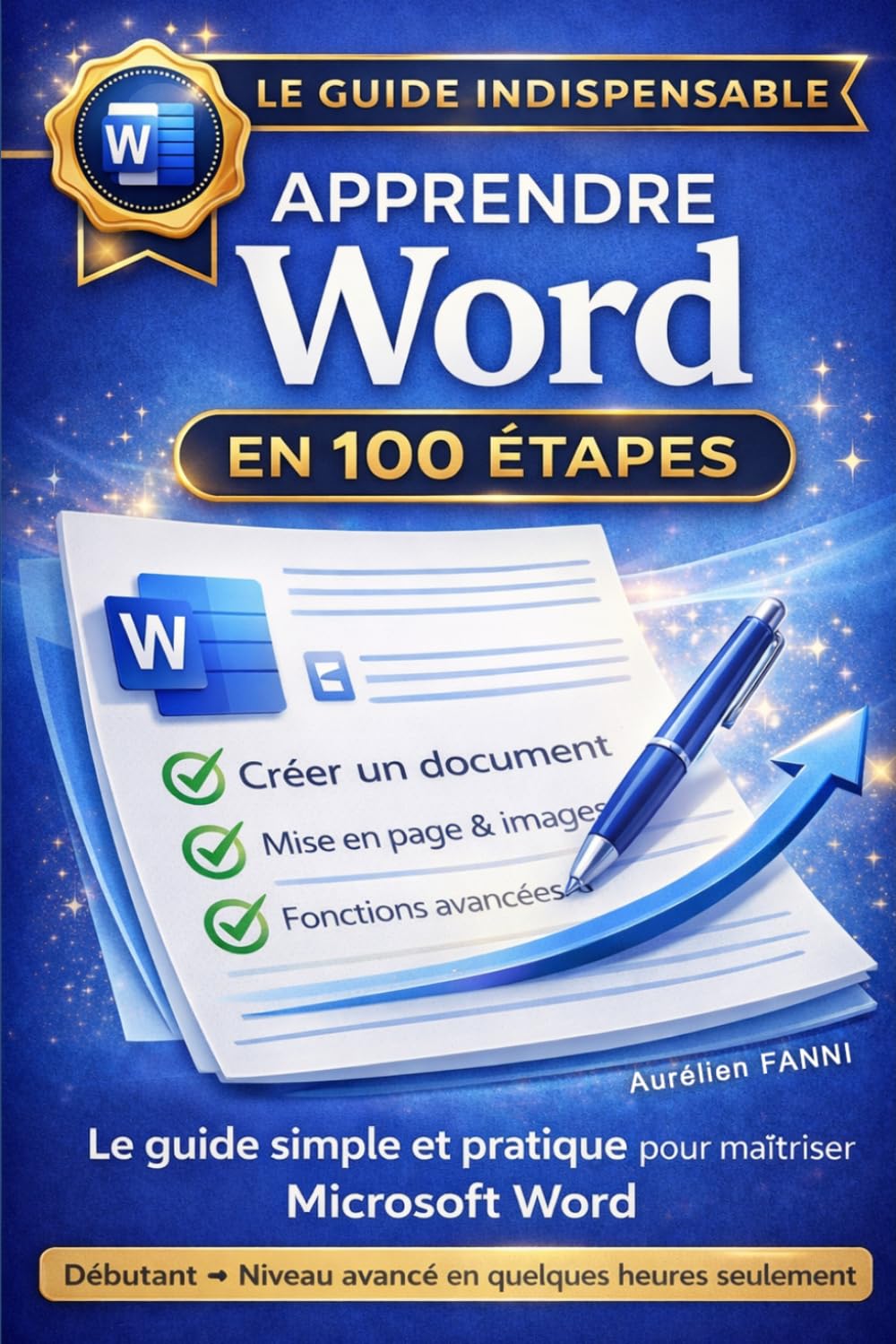 Apprendre Word en 100 étapes : De débutant à confirmé