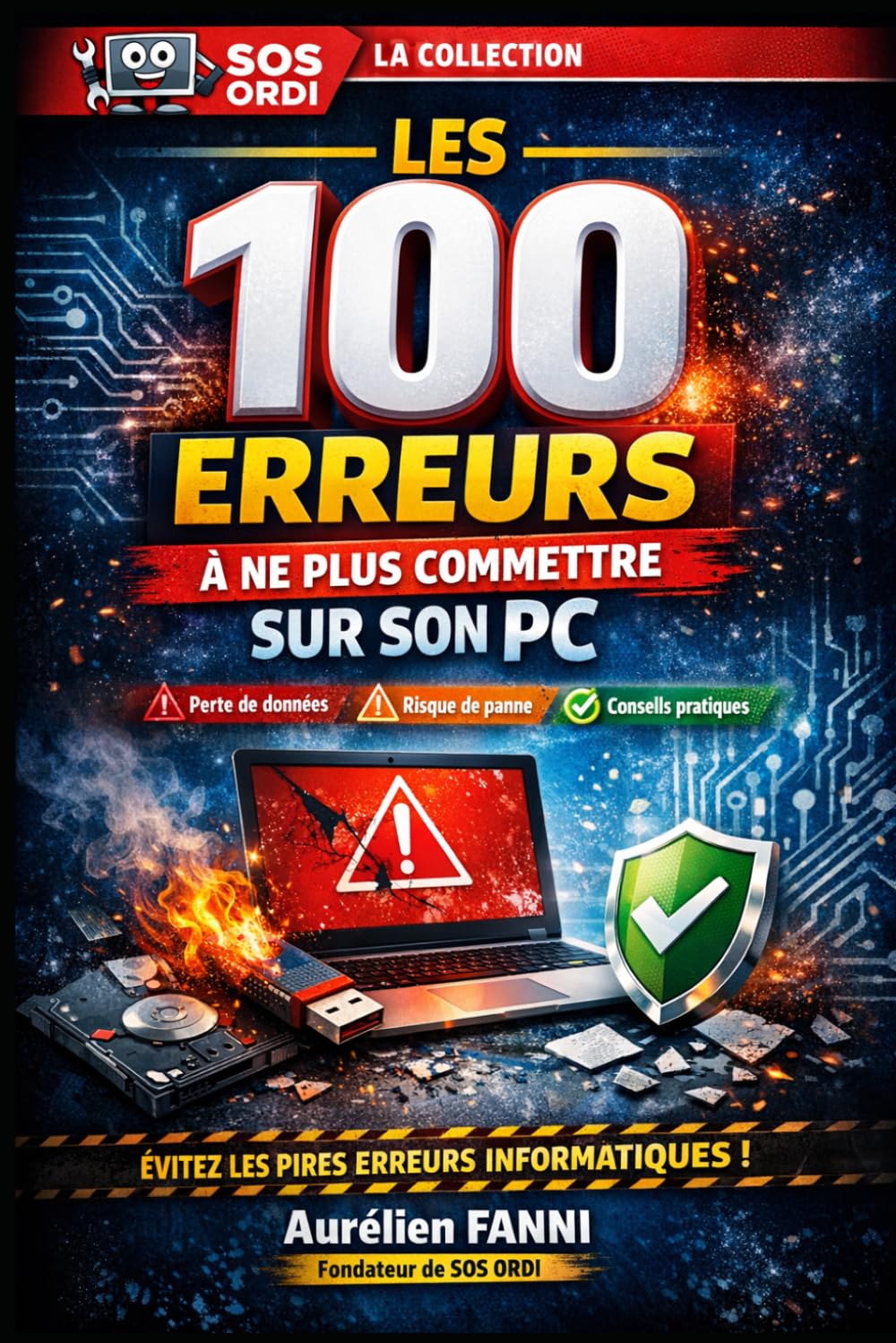 Les 100 erreurs à ne plus commettre sur son pc